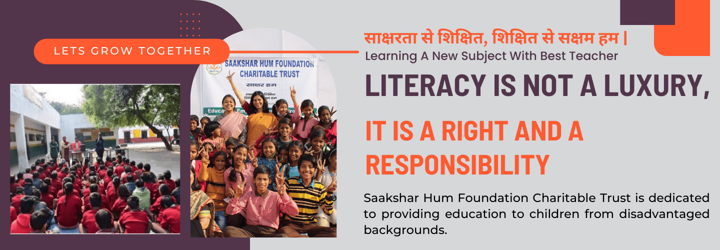 Saakshar Hum Foundation Charitable Trust